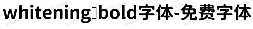 whitening bold字体字体转换